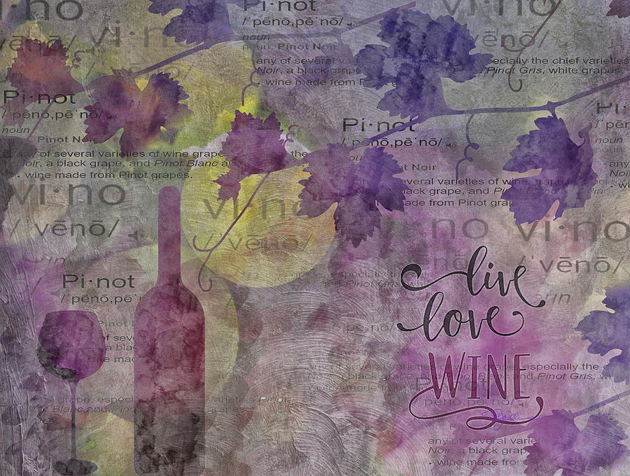 11025 Live Love Wine Digital Art by Pamela Williams