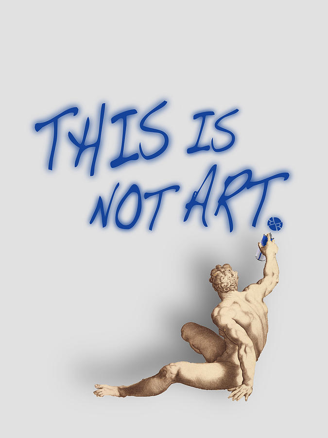 This Is Not Art Painting by Tony Rubino