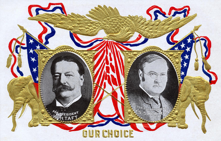 1909 Our Choice William Howard Taft Painting by Historic Image
