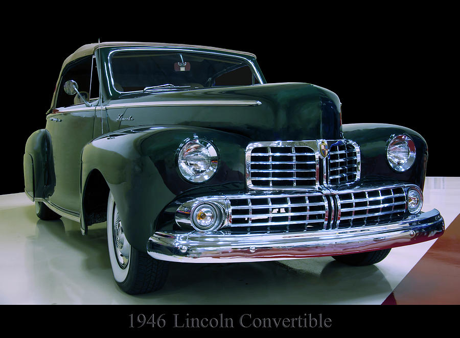Muscle Cars Photograph - 1946 Lincoln Convertible by Flees Photos