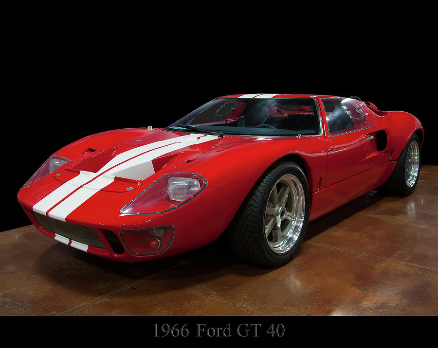 Ford Photograph - 1966 Ford GT 40 by Flees Photos