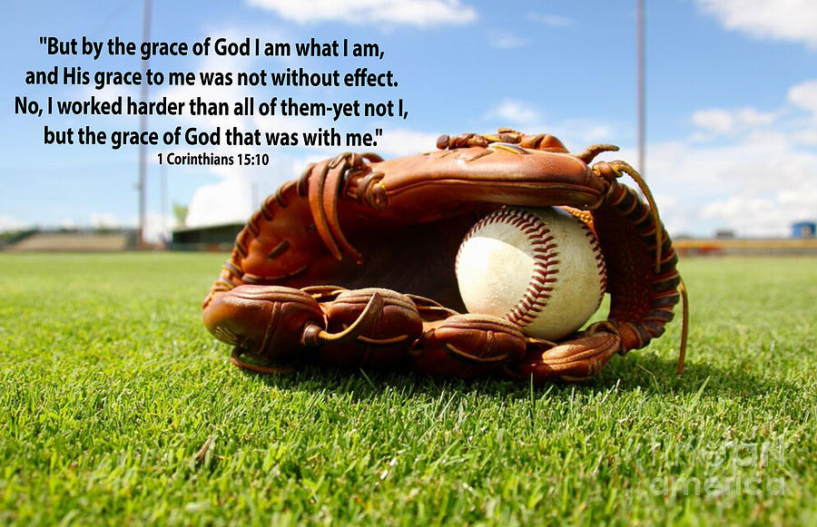 1st Corinthians15 verse 10 with Baseball Theme Photograph by Barb Dalton