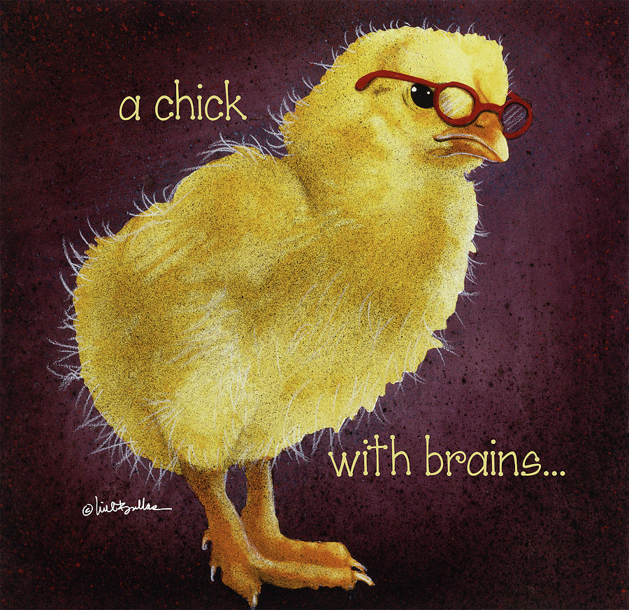 A Chick With Brains... #3 Painting by Will Bullas