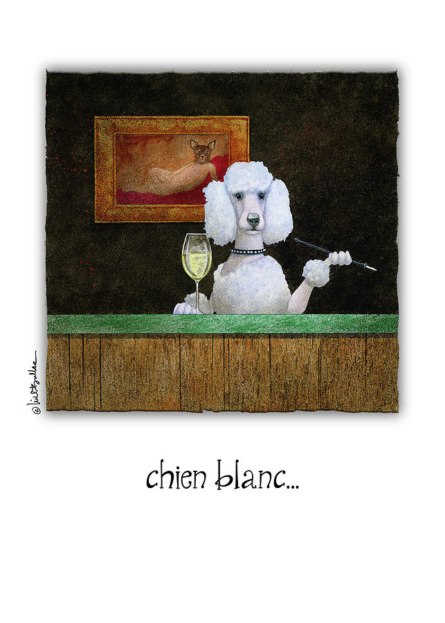 Dog Painting - Chien Blanc... #3 by Will Bullas