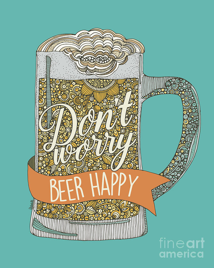 Beer Digital Art - Dont Worry Beer Happy #2 by MGL Meiklejohn Graphics Licensing