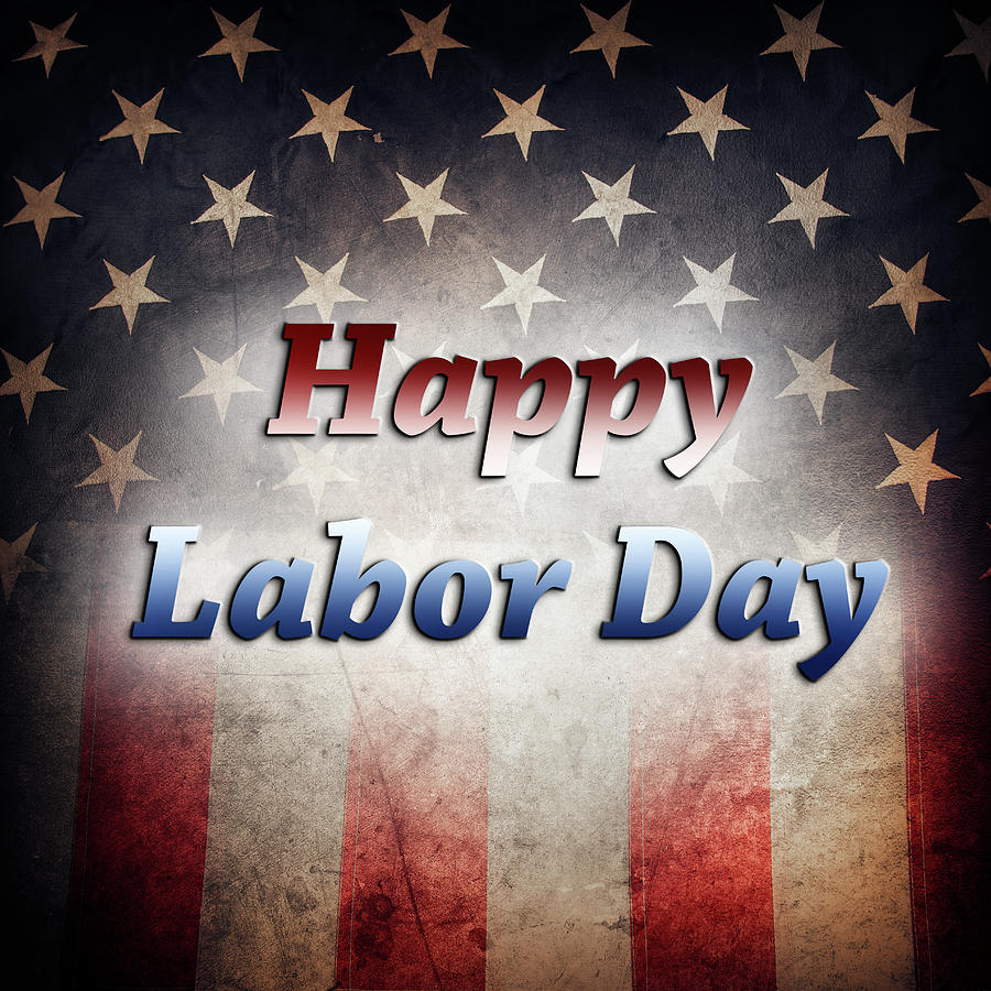 Happy Labor Day #2 Photograph by Les Cunliffe