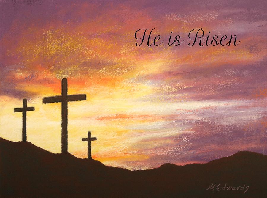 He is Risen #1 Pastel by Marna Edwards Flavell
