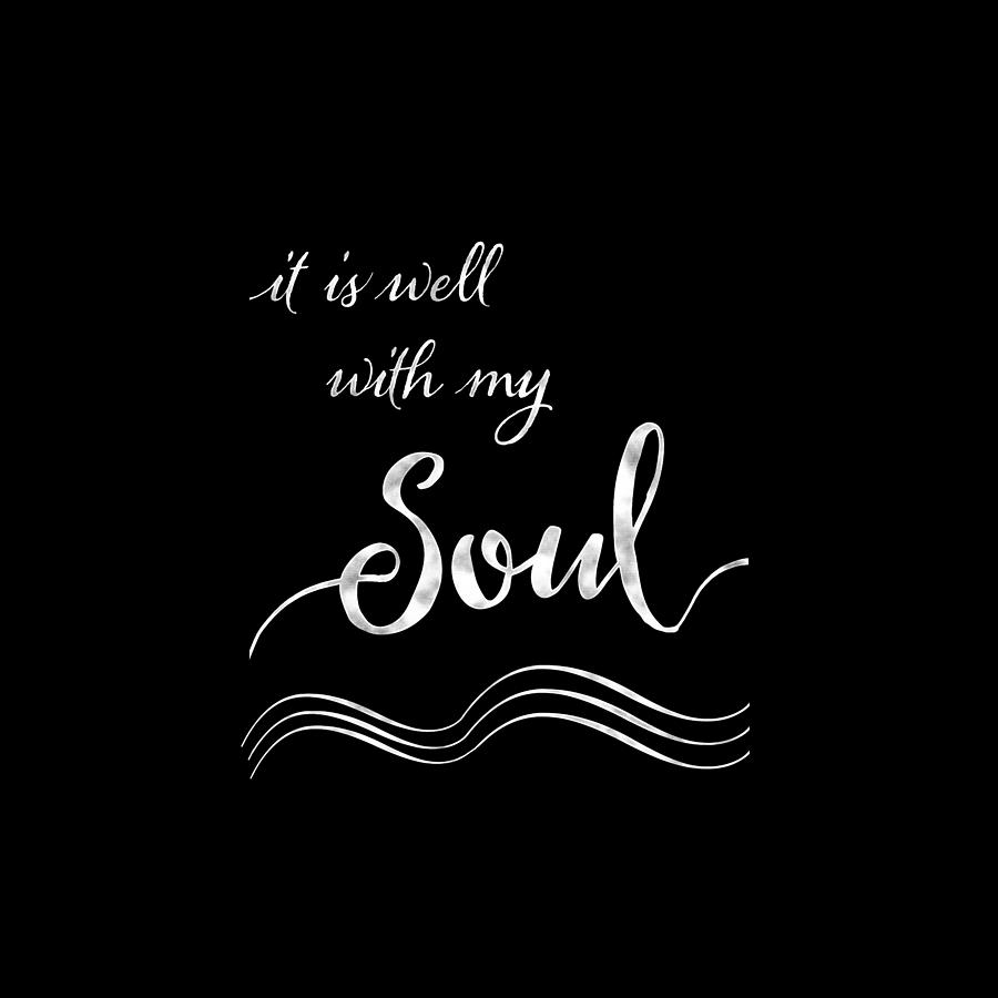 Inspirational Typography Script Calligraphy - it is Well with my Soul Painting by Audrey Jeanne Roberts