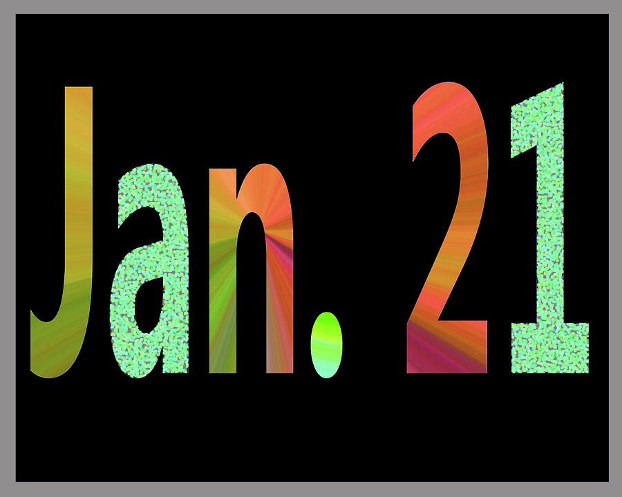 January 21 #2 Digital Art by Day Williams