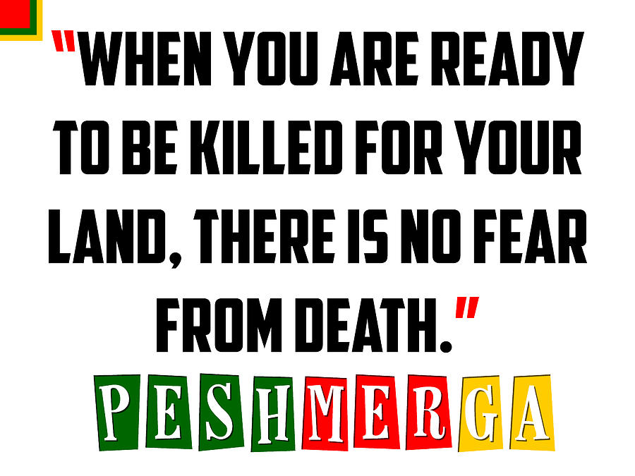Kurdish Peshmerga Bravery Quote Poster #2 Painting by Celestial Images