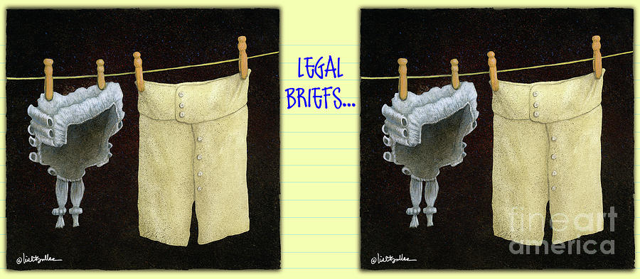 Legal Briefs... #2 Painting by Will Bullas