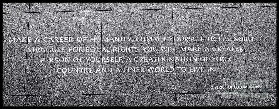 Martin Luther King Jr  Quote # 4 #2 Photograph by Allen Beatty