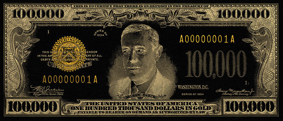 U.S. One Hundred Thousand Dollar Bill - 1934 $100000 USD Treasury Note in Gold on Black  Digital Art by Serge Averbukh