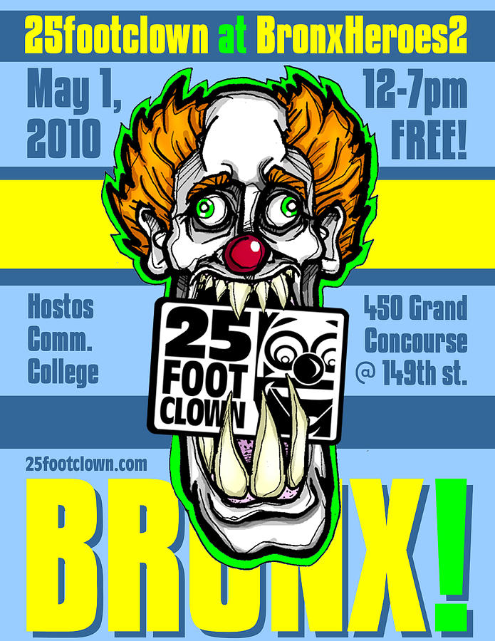 25footclown Bronx Heroes 2 poster Digital Art by Christopher Capozzi