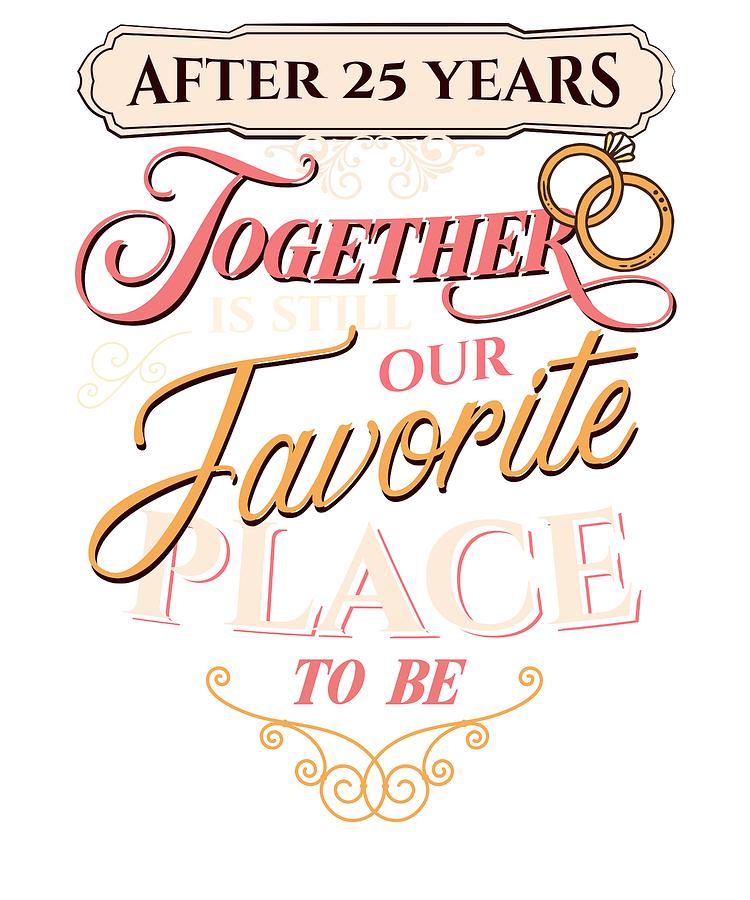 25th Wedding Anniversary After 25 Years Together Is Still, 42% OFF