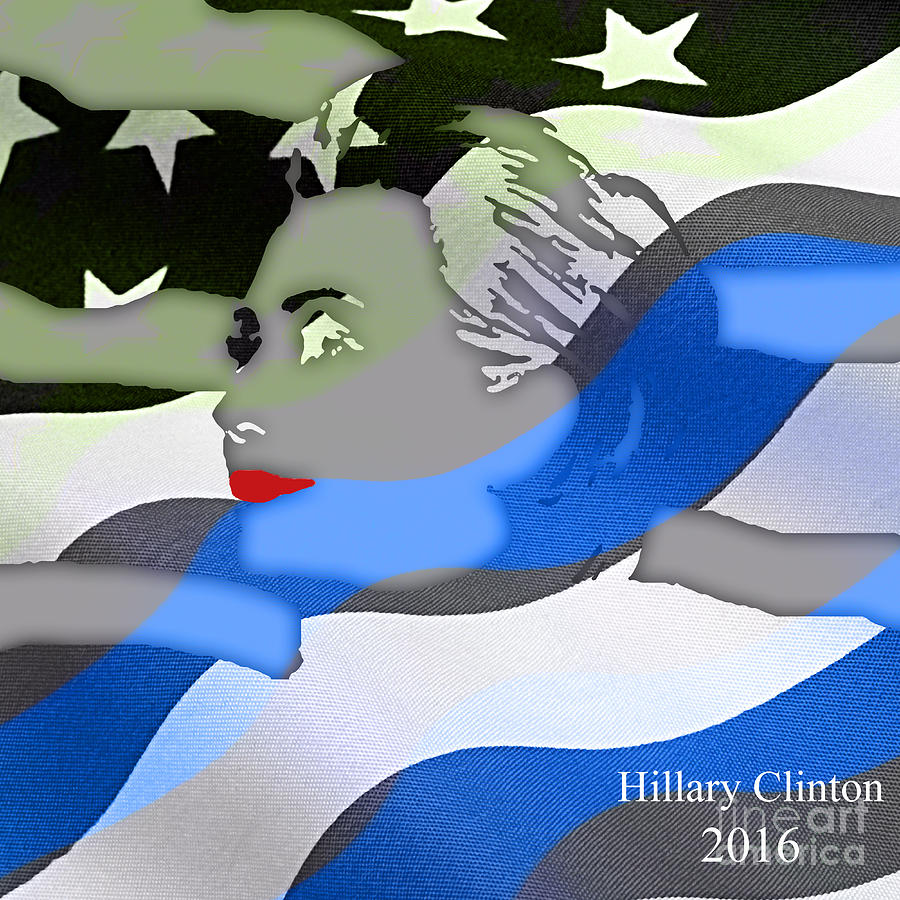 Cool Mixed Media - Hillary Clinton 2016 Collection #4 by Marvin Blaine