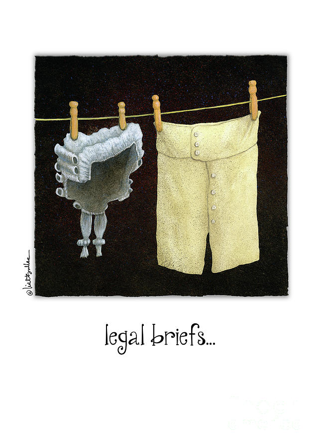 Legal Briefs... #4 Painting by Will Bullas