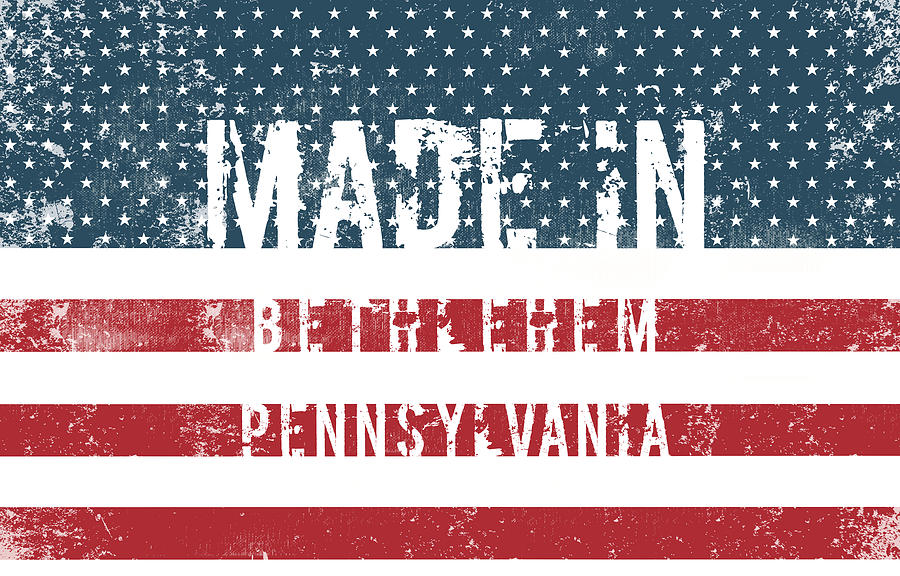 Flag Digital Art - Made in Bethlehem, Pennsylvania #3 by Tinto Designs