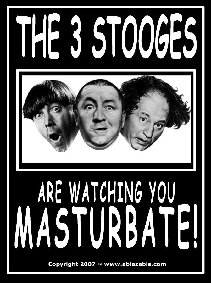 3 STOOGES ARE WATCHING by The GYPSY 3 STOOGES ARE WATCHING by The GYPSY