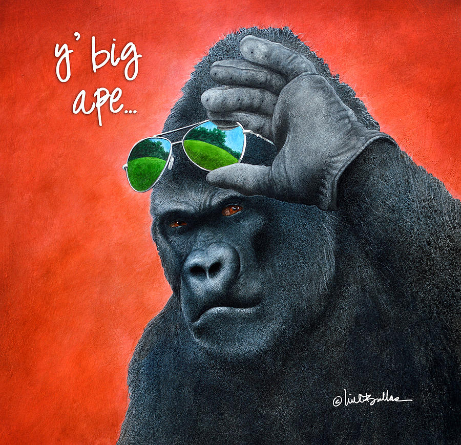 Y Big Ape... #3 Painting by Will Bullas