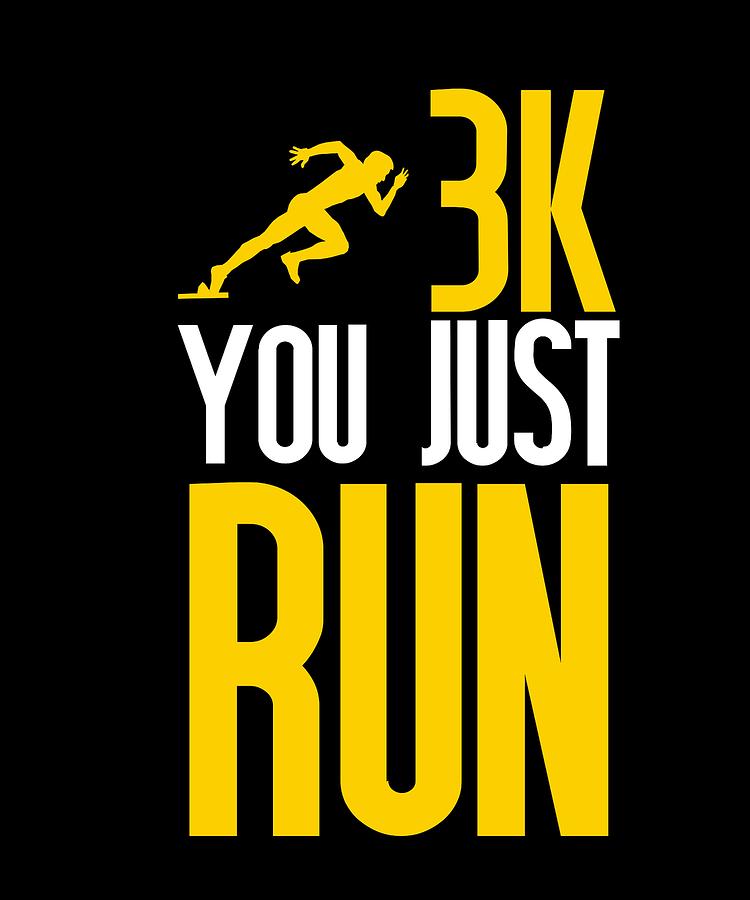 3K You Just Run Marathon Digital Art by Sourcing Graphic Design