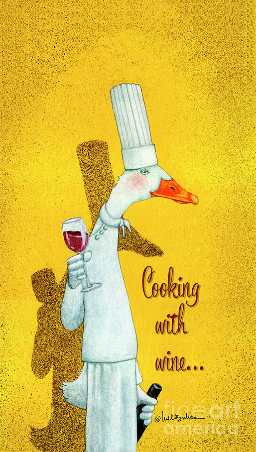 Cooking With Wine... #4 Painting by Will Bullas