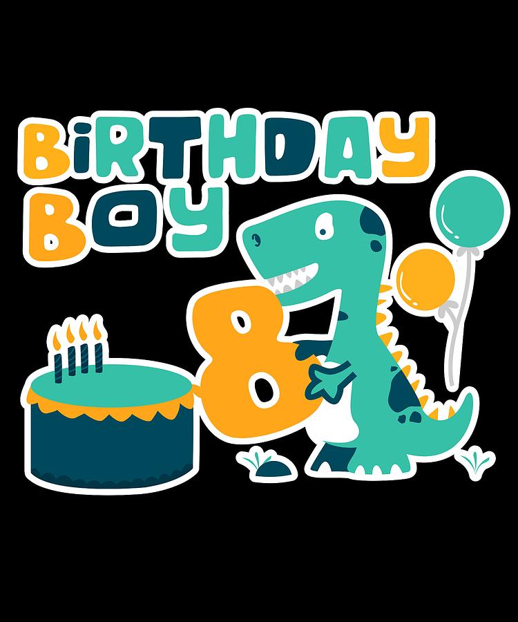 8th Birthday Boy Dinosaur Party Dinosaur Birthday Digital Art by Orange ...