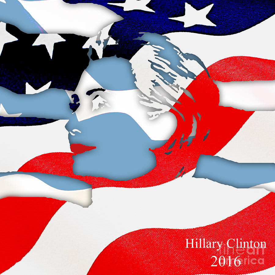 Hillary Clinton 2016 Collection #10 Mixed Media by Marvin Blaine