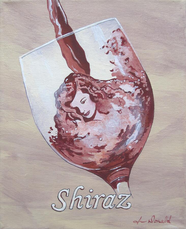 Wine Painting - A Day Without Wine - Shiraz by Jennifer Donald Wine Painting - A Day Without Wine - Shiraz by Jennifer Donald