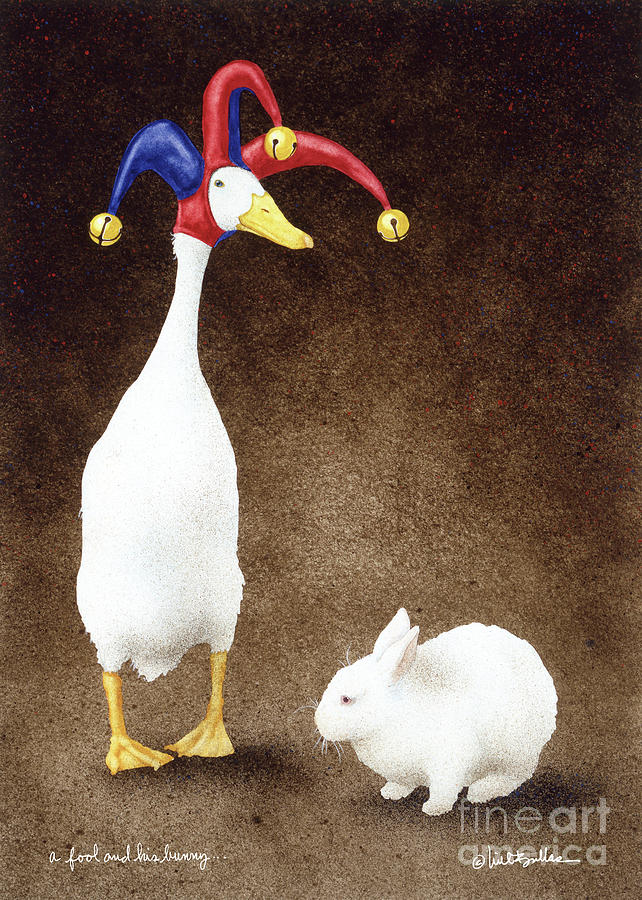A Fool And His Bunny... Painting by Will Bullas