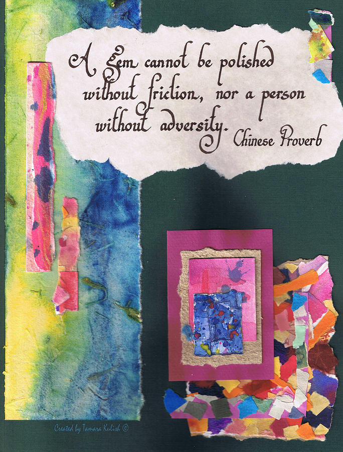 A gem cannot be polished without friction Painting by Tamara Kulish