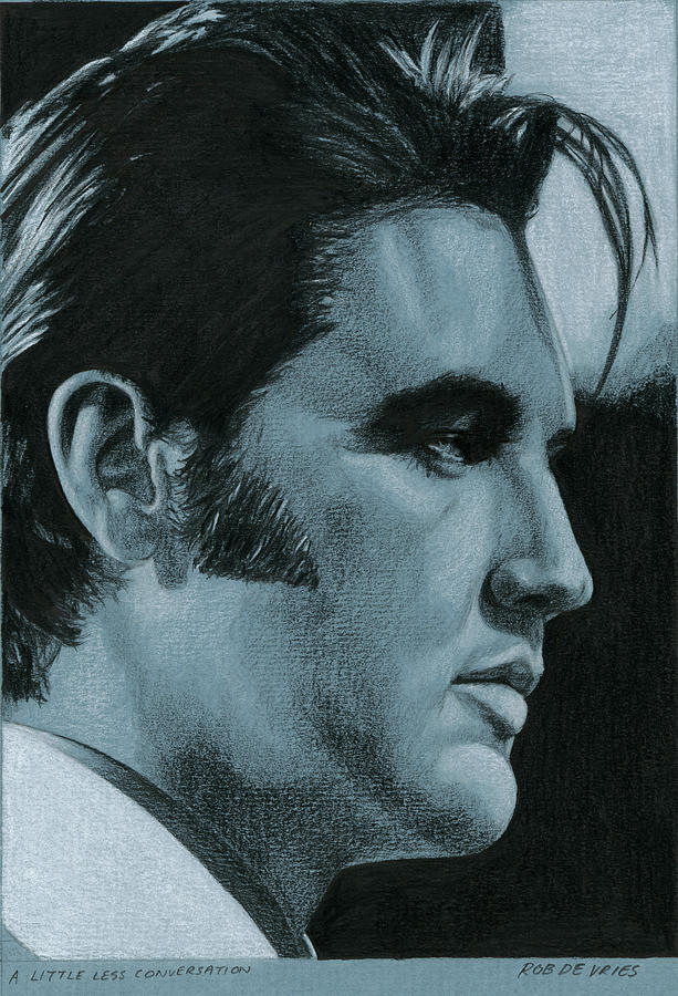 Elvis Presley Drawing - A little less conversation by Rob De Vries