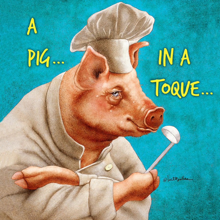 A Pig In A Toque... Painting by Will Bullas