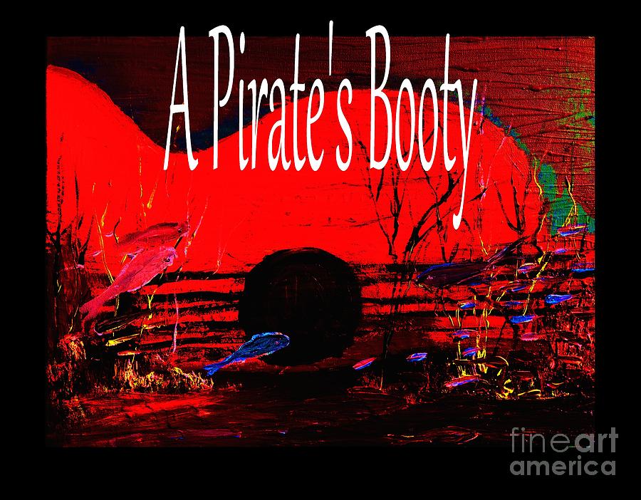 A Pirates Booty Painting by James and Donna Daugherty