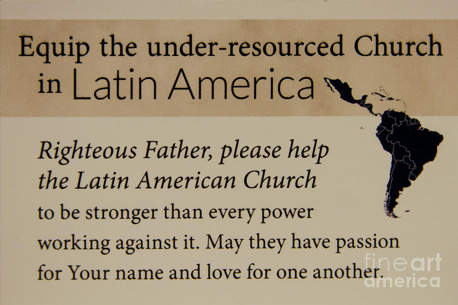 A Prayer For Latin America Prayer Art Photograph by Reid Callaway