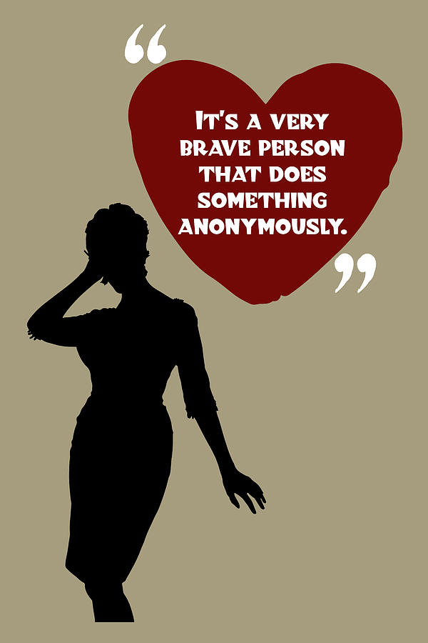 A Very Brave Person - Mad Men Poster Joan Holloway Harris Quote Digital Art by Beautify My Walls