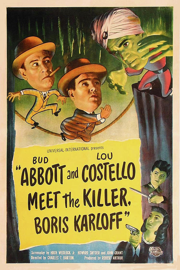 Abbott and Costello Meet the Killer Boris Karloff 1949 Mixed Media by Movie Poster Prints