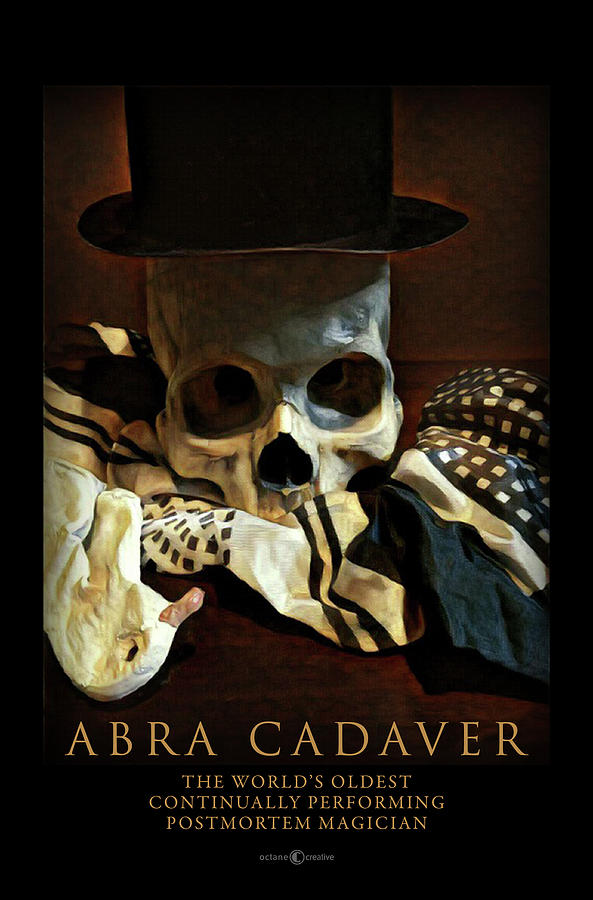 Abra Cadaver Poster Painting by Tim Nyberg