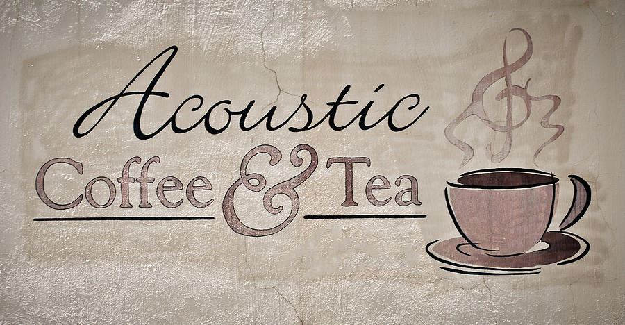 Acoustic Coffee and Tea Photograph by Greg Jackson