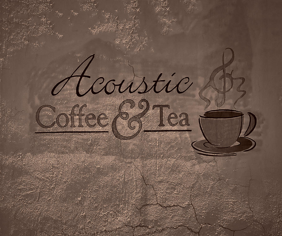 Acoustic Coffee and Tea signage - 3w Photograph by Greg Jackson