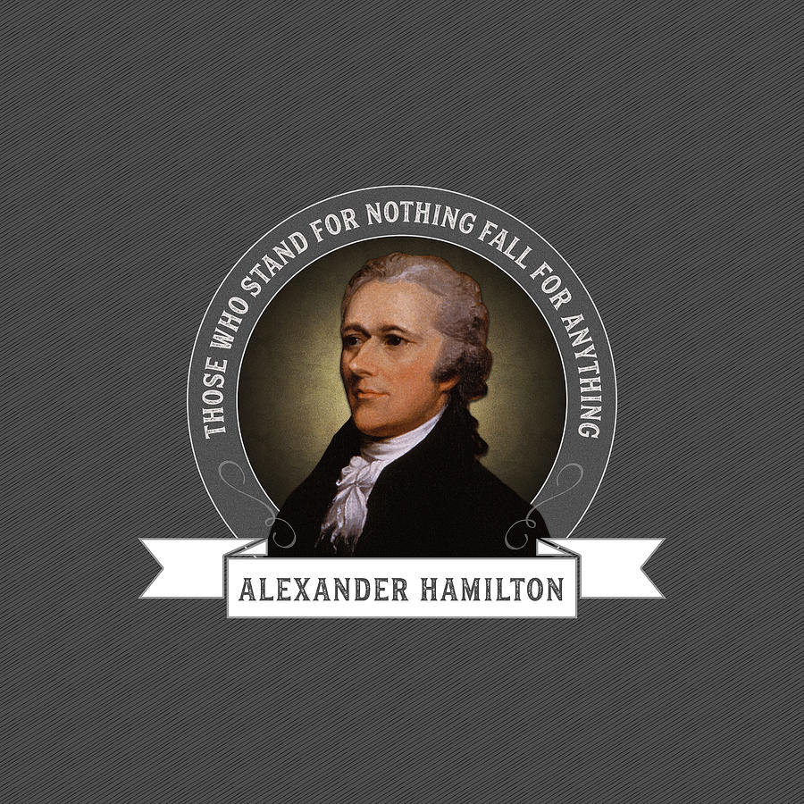 Hamilton Digital Art - Alexander Hamilton Quotation by Antique Images