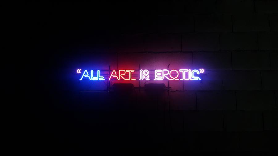 All Art is Erotic Photograph by Simon Noh