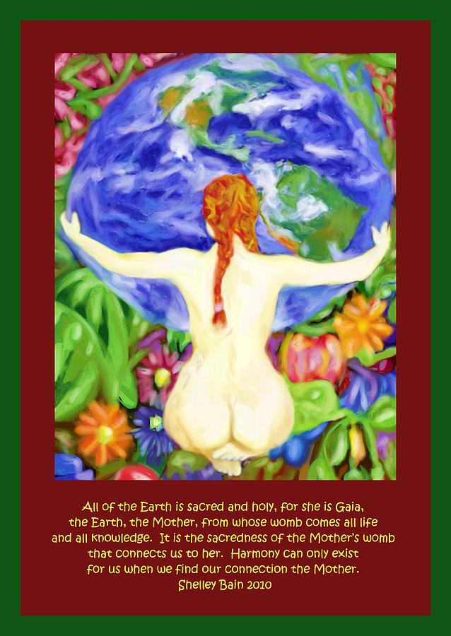 All of the Earth is sacred Love your Mother Digital Art by Shelley Bain
