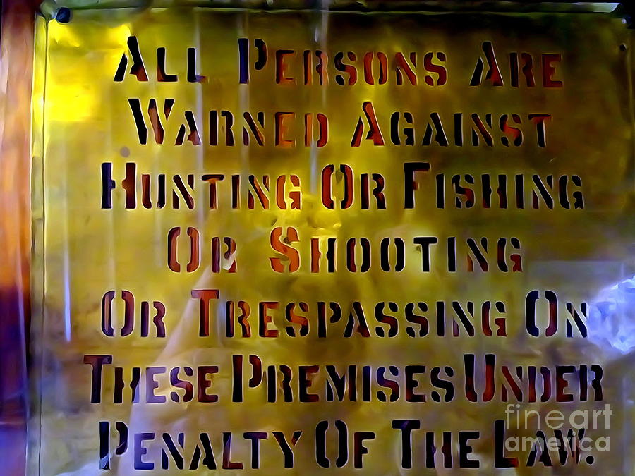 All Persons Are Warned Painting by Ed Weidman