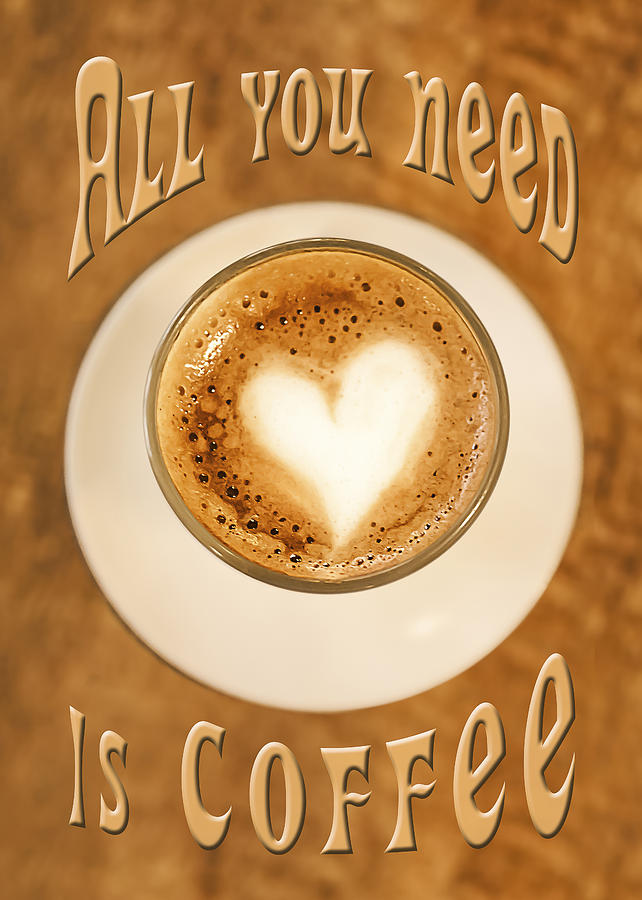 Heart Photograph - -All you need is COFFEE- by Alejandro Ascanio