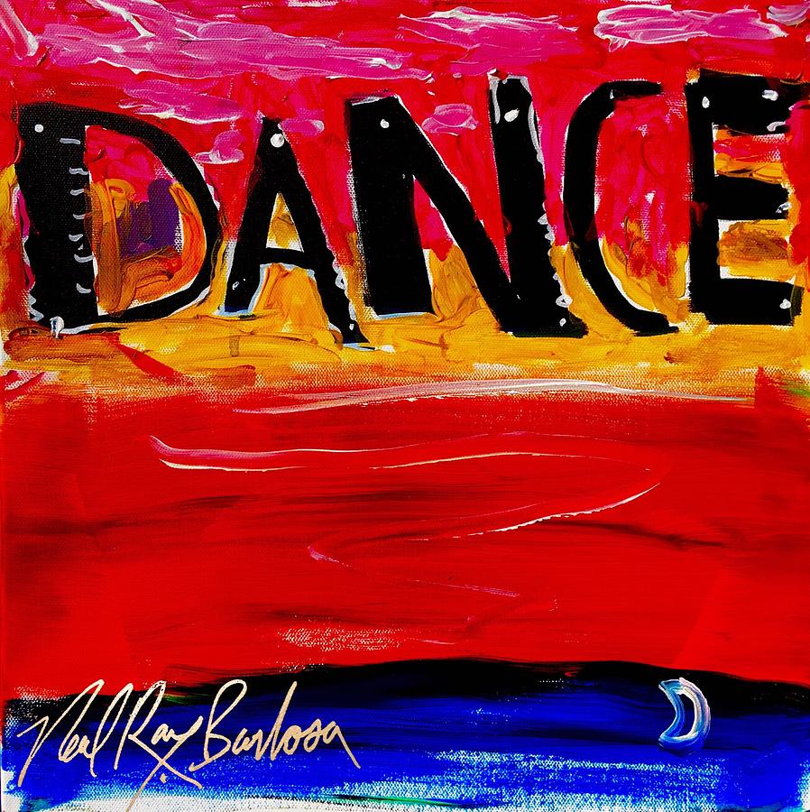 Allways Dance Painting by Neal Barbosa