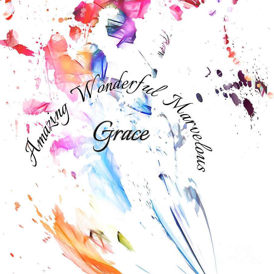 Amazing Wonderful Marvelous Grace Digital Art by Margie Chapman