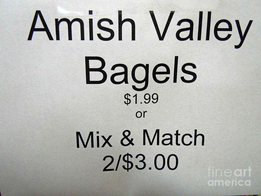 Amish?really Amish Bagels? Photograph by David Frederick
