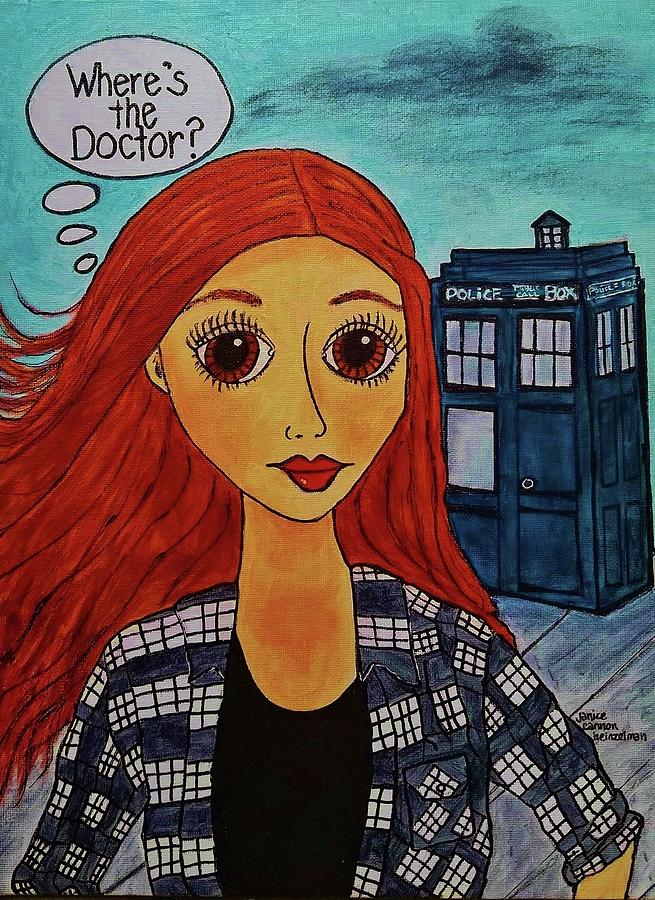 Amy Pond Wheres the Doctor Painting by Janice Heinzelman