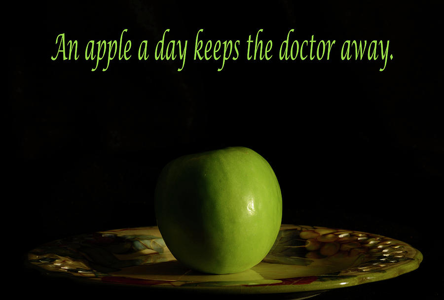 An Apple A Day Keeps The Doctor Away  Photograph by Angie Tirado